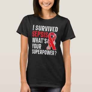 I Survived Sepsis What's Your Superpower Sepsis Aw T-Shirt