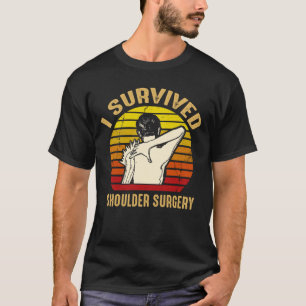 I Survived Shoulder Surgery Vintage T-Shirt