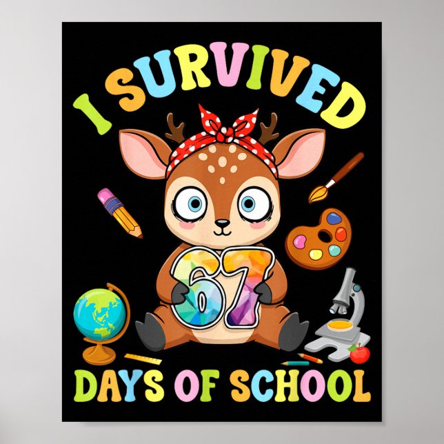 I Survived Six Seven Days Of School Cute Deer Stud Poster (Front)