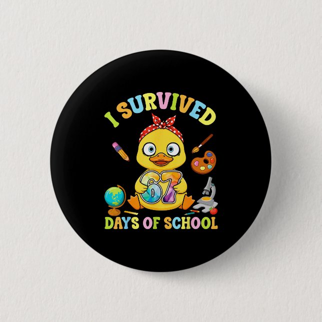 I Survived Six Seven Days Of School Cute Duck Stud Button (Front)