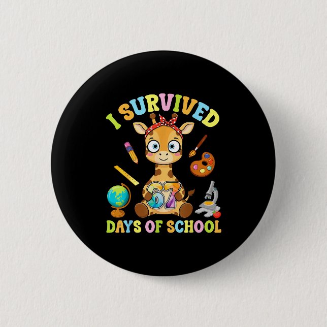 I Survived Six Seven Days Of School Cute Giraffe S Button (Front)