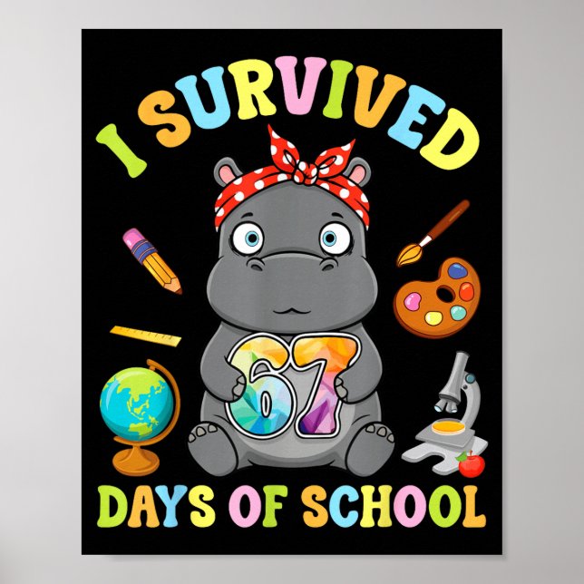 I Survived Six Seven Days Of School Cute Hip Stude Poster (Front)