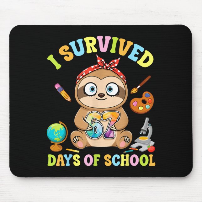 I Survived Six Seven Days Of School Cute Sloth Stu Mouse Pad (Front)