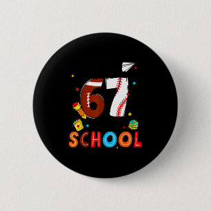 I Survived Sixty Seven Days Of School Funny Baseba Button