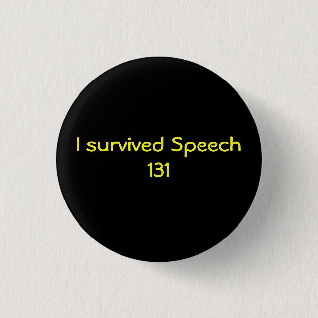 I survived Speech 131 Pinback Button (Front)