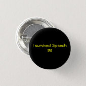 I survived Speech 131 Pinback Button (Front & Back)