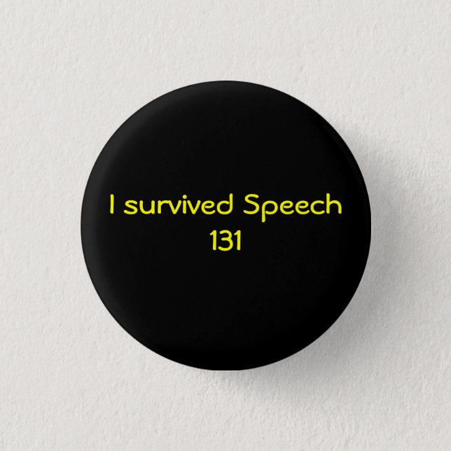 I survived Speech 131 Pinback Button (Front)