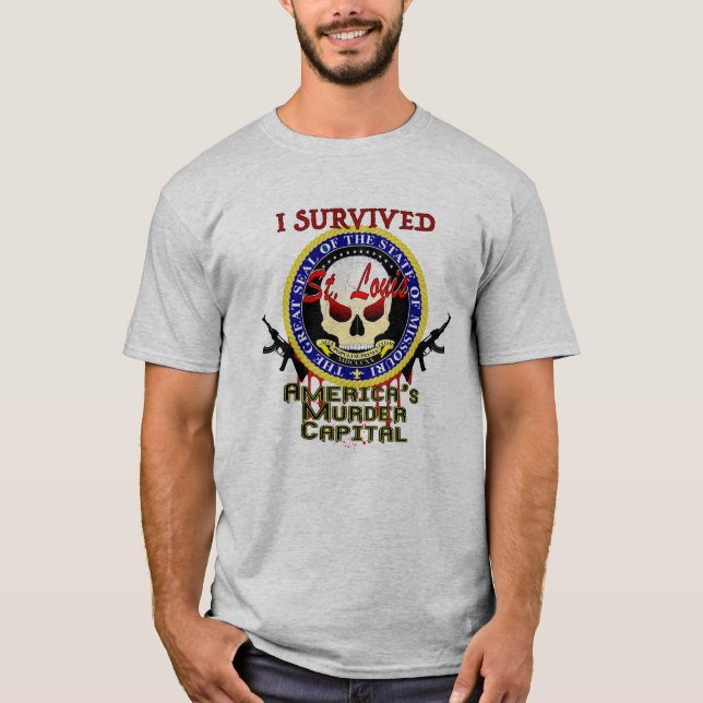 I Survived St. Louis - Murder Capital T-Shirt (Front)