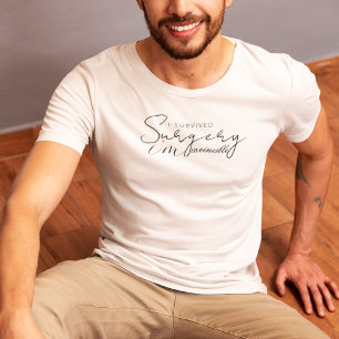 I Survived Surgery-I'm Invincible T-Shirt