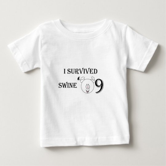I Survived Swine '09 Baby T-Shirt