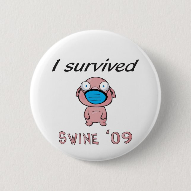 I survived Swine '09 Pinback Button (Front)