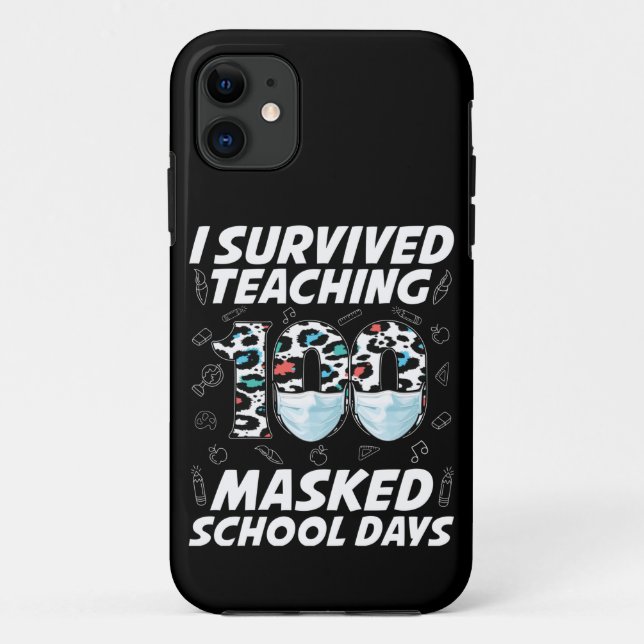 I Survived Teaching 100 Masked School Days Case-Mate iPhone Case (Back)