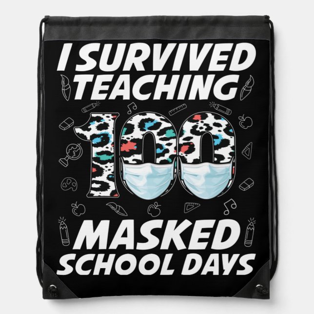 I Survived Teaching 100 Masked School Days Drawstring Bag (Front)