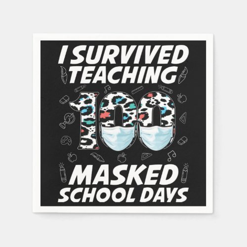 I Survived Teaching 100 Masked School Days Napkins
