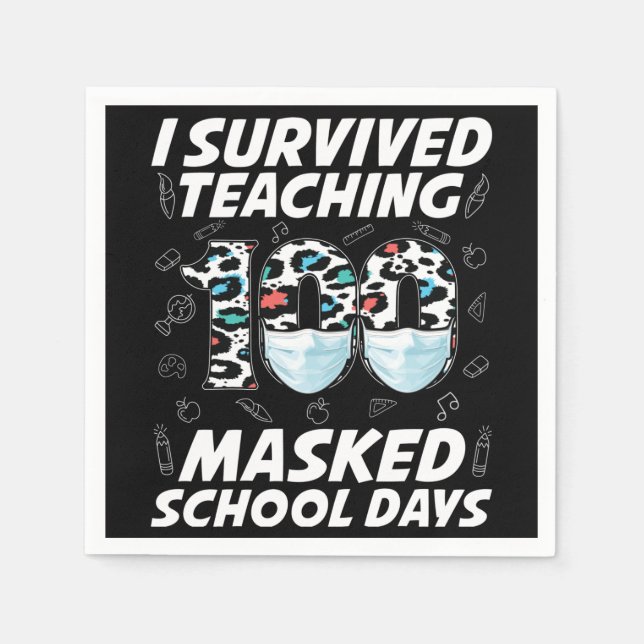 I Survived Teaching 100 Masked School Days Napkins (Front)