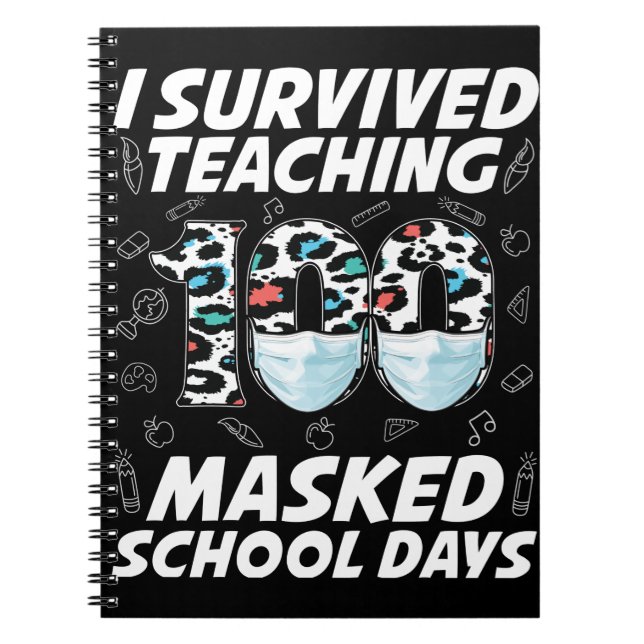 I Survived Teaching 100 Masked School Days Notebook (Front)