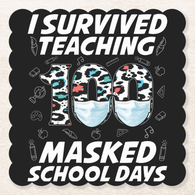 I Survived Teaching 100 Masked School Days Paper Coaster (Front)