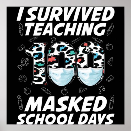 I Survived Teaching 100 Masked School Days Poster