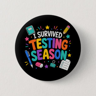 I Survived Testing Season School Humor Button