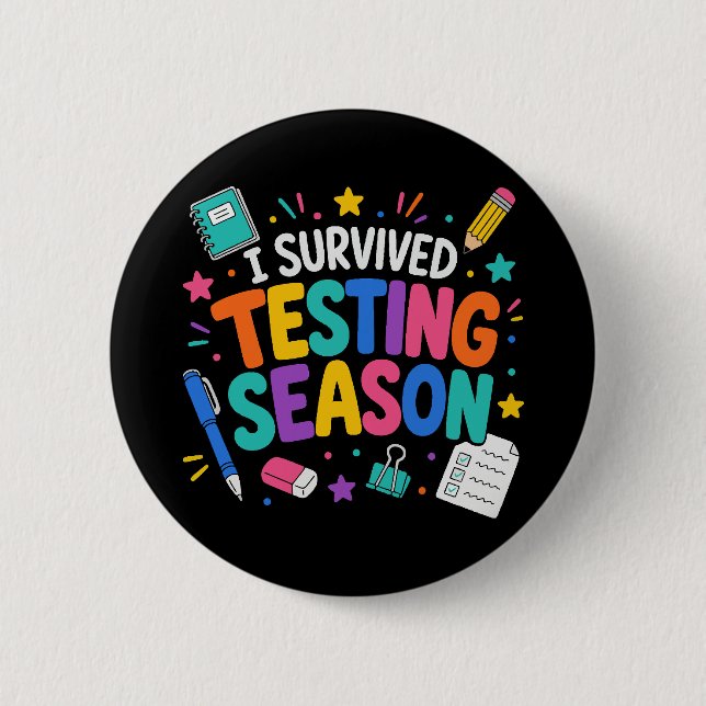I Survived Testing Season School Humor Button (Front)