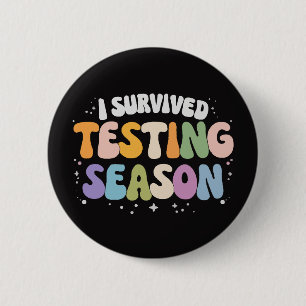 I Survived Testing Season School Humor Button