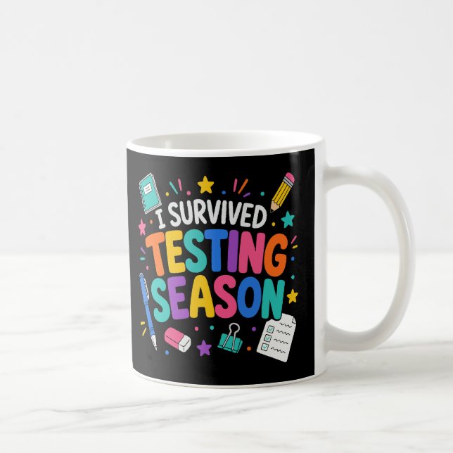 I Survived Testing Season School Humor Coffee Mug (Right)
