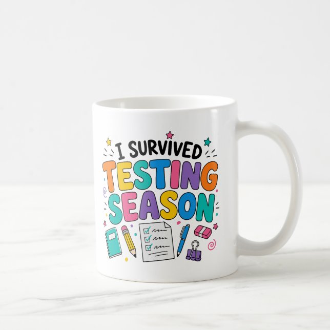 I Survived Testing Season School Humor Coffee Mug (Right)