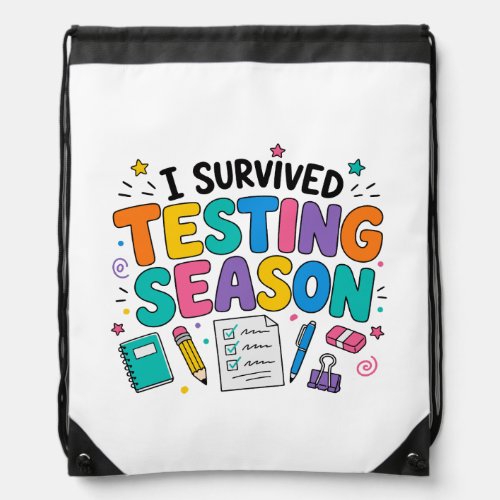 I Survived Testing Season School Humor Drawstring Bag