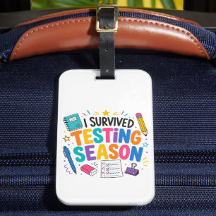 I Survived Testing Season School Humor Luggage Tag