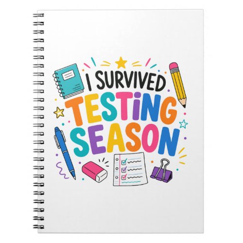 I Survived Testing Season School Humor Notebook