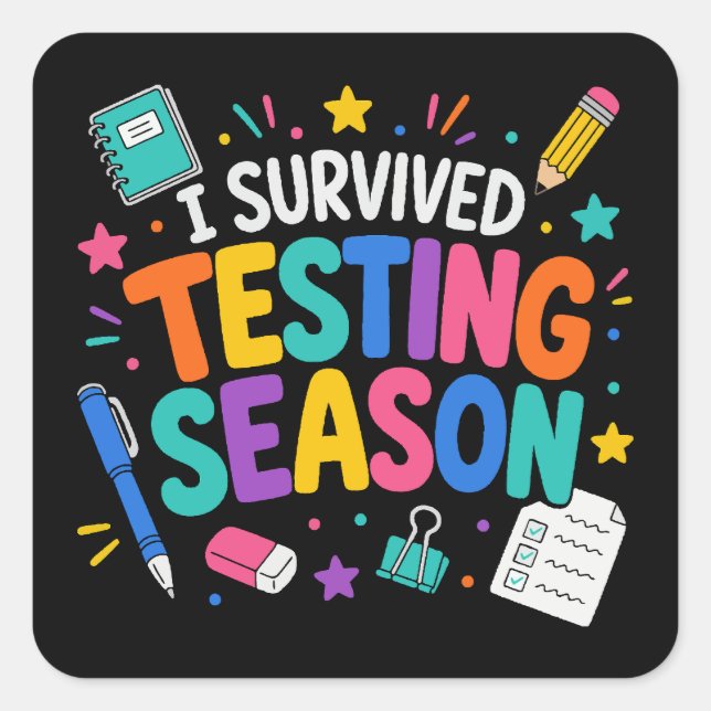 I Survived Testing Season School Humor Square Sticker (Front)