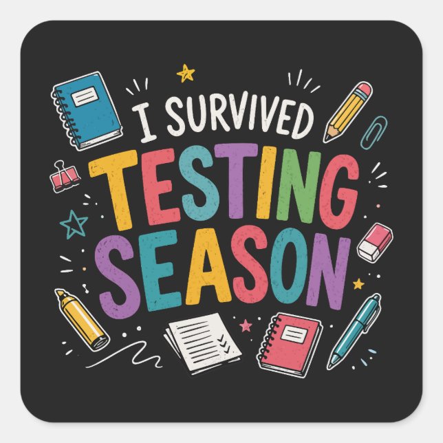 I Survived Testing Season School Humor Square Sticker (Front)