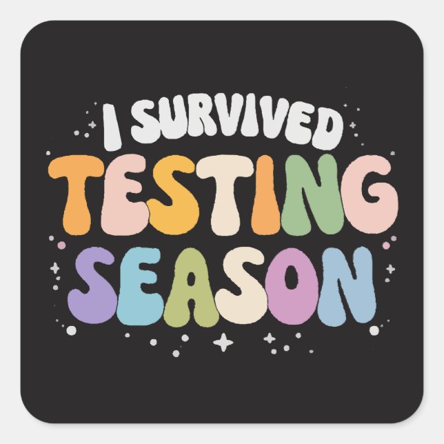 I Survived Testing Season School Humor Square Sticker (Front)