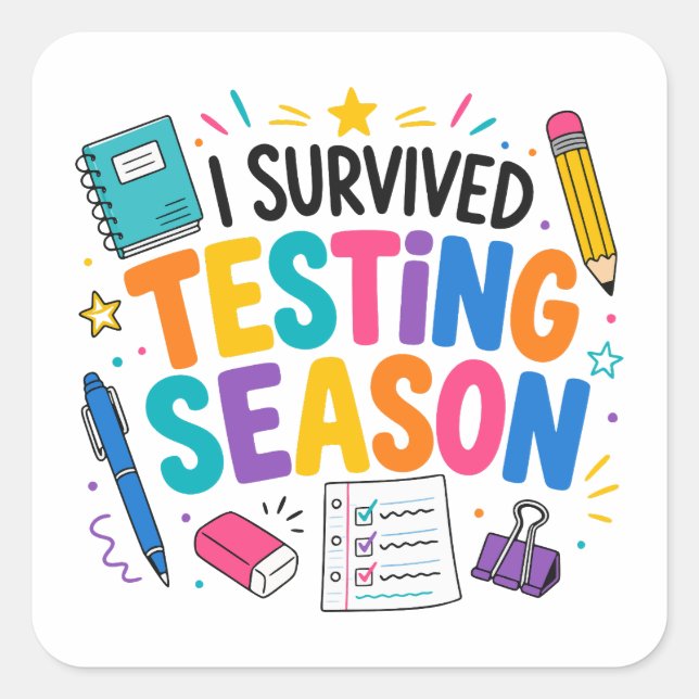 I Survived Testing Season School Humor Square Sticker (Front)