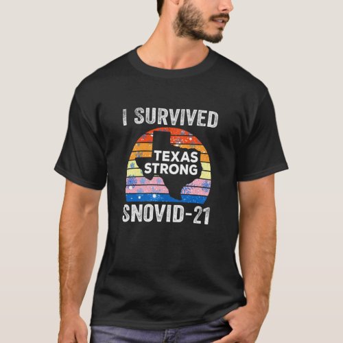 I Survived Texas Snow Storm Blizzard Snovid T_Shirt