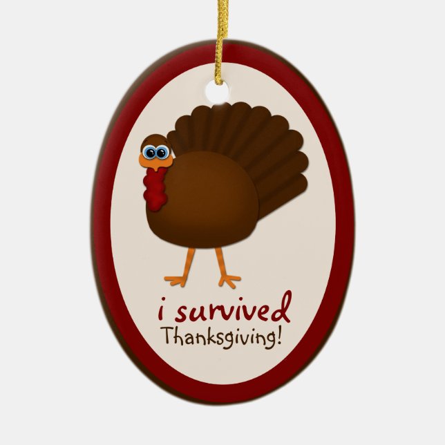 I Survived Thanksgiving! Turkey Christmas Ornament (Front)