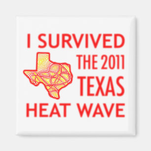 I Survived the 2011 Texas Heat Wave Magnet