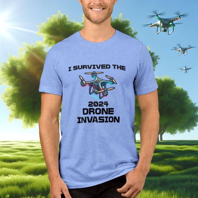 I Survived the 2024 Drone Invasion Tri-Blend Shirt (Creator Uploaded)