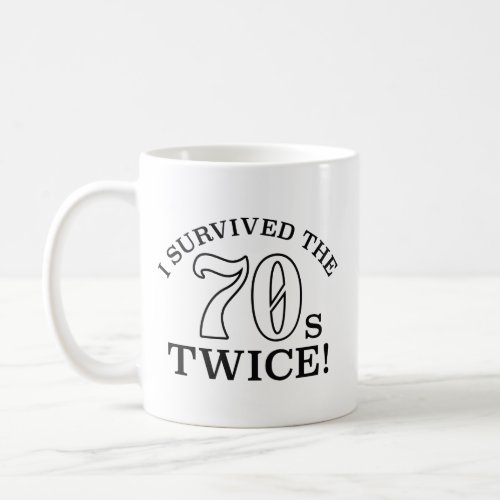 I Survived The 70s Twice Coffee Mug