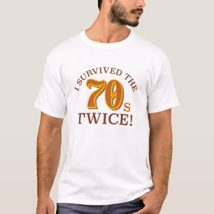 I Survived The 70s Twice T-Shirt