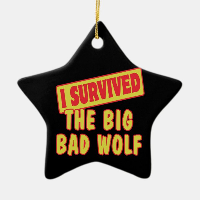 I SURVIVED THE BIG BAD WOLF CERAMIC ORNAMENT (Front)