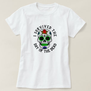 I Survived the Day of the Dead Skull T-Shirt