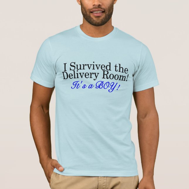 I Survived The Delivery Room Its A Boy T-Shirt (Front)