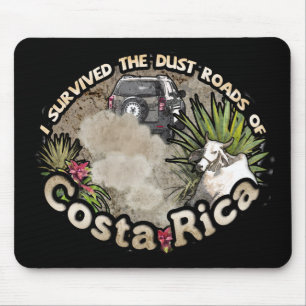 I survived the Dust Roads of Costa Rica Mouse Pad