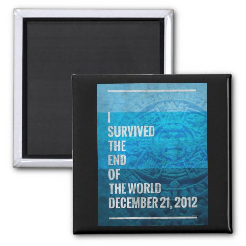 I Survived The End of The World Magnet