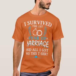 I Survived The First Year Of Marriage Wedding  T-Shirt