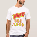 I SURVIVED THE FLOOD T-Shirt