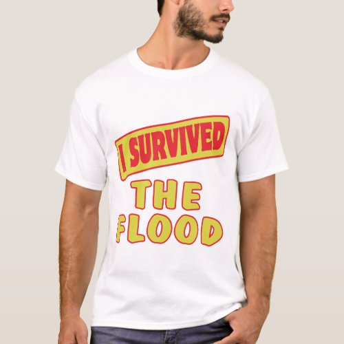 I SURVIVED THE FLOOD T_Shirt