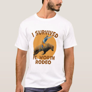 I Survived The Fort Worth Rodeo T-Shirt