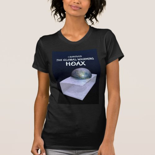 I Survived The Global Warming Hoax T_Shirt